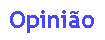 Caixa de texto: Opinio